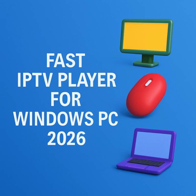 Lightweight & Fast IPTV Player for Windows PC 2026