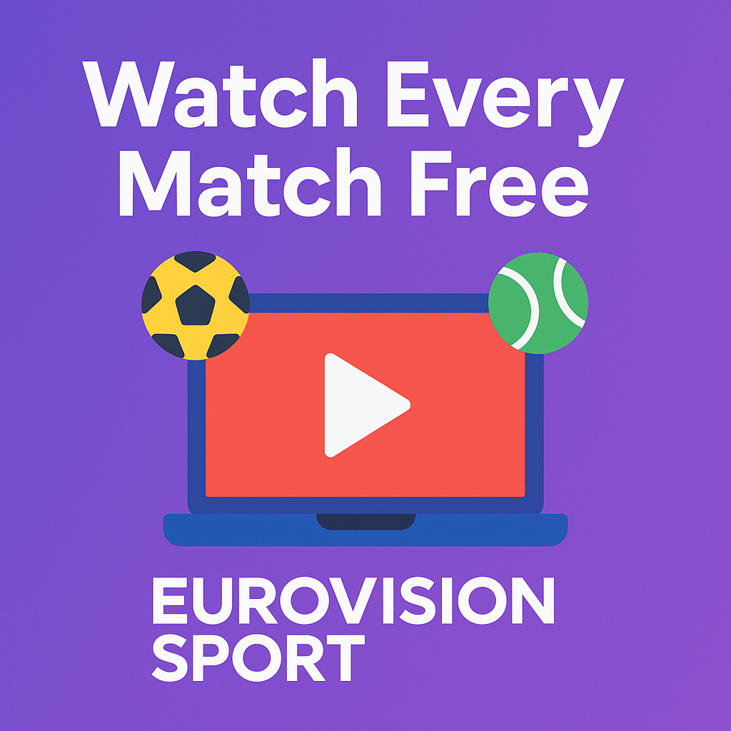 Watch Every Match Free with Eurovision Sport